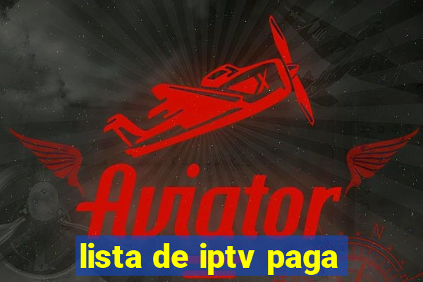 lista de iptv paga