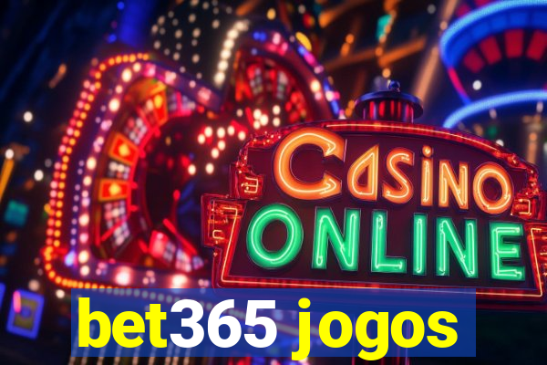 bet365 jogos