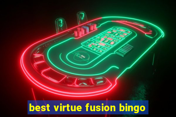 best virtue fusion bingo