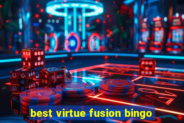 best virtue fusion bingo