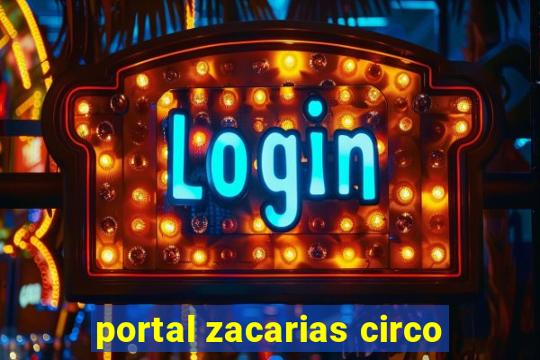 portal zacarias circo