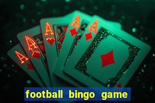 football bingo game - play now