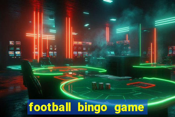 football bingo game - play now