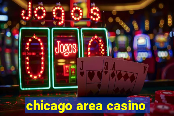 chicago area casino