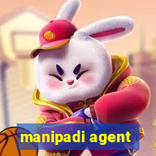 manipadi agent