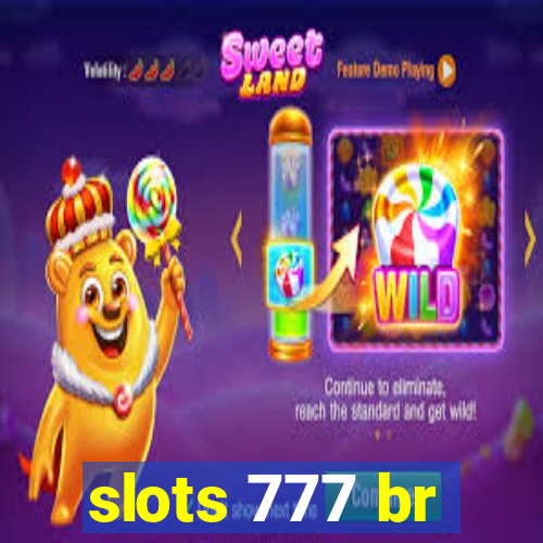 slots 777 br