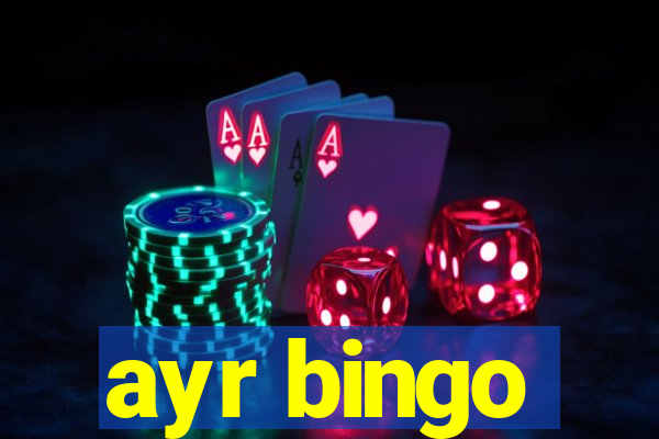 ayr bingo