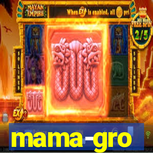 mama-gro