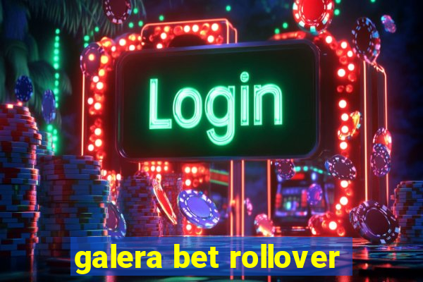 galera bet rollover