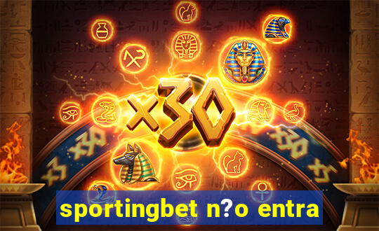 sportingbet n?o entra