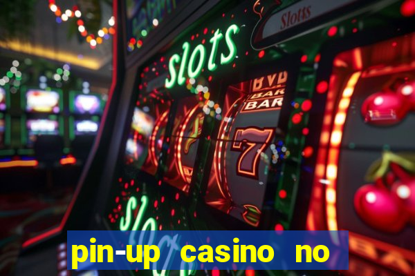 pin-up casino no deposit bonus code