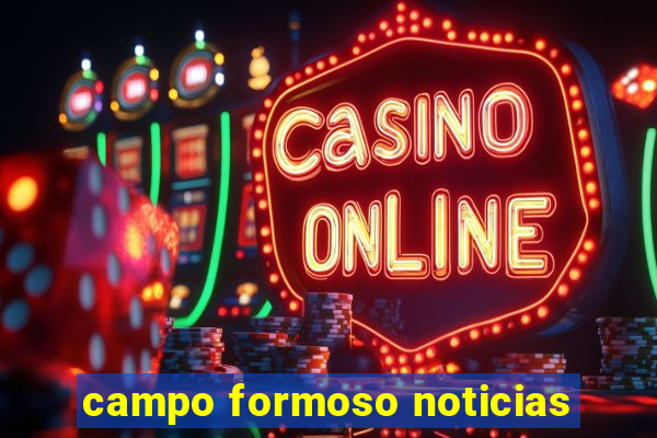 campo formoso noticias