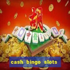 cash bingo slots win real money