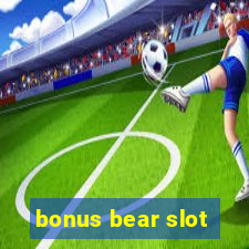 bonus bear slot