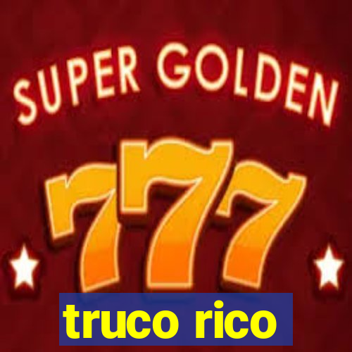 truco rico