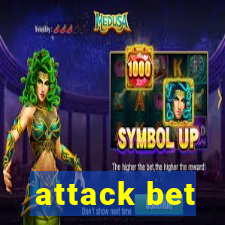 attack bet