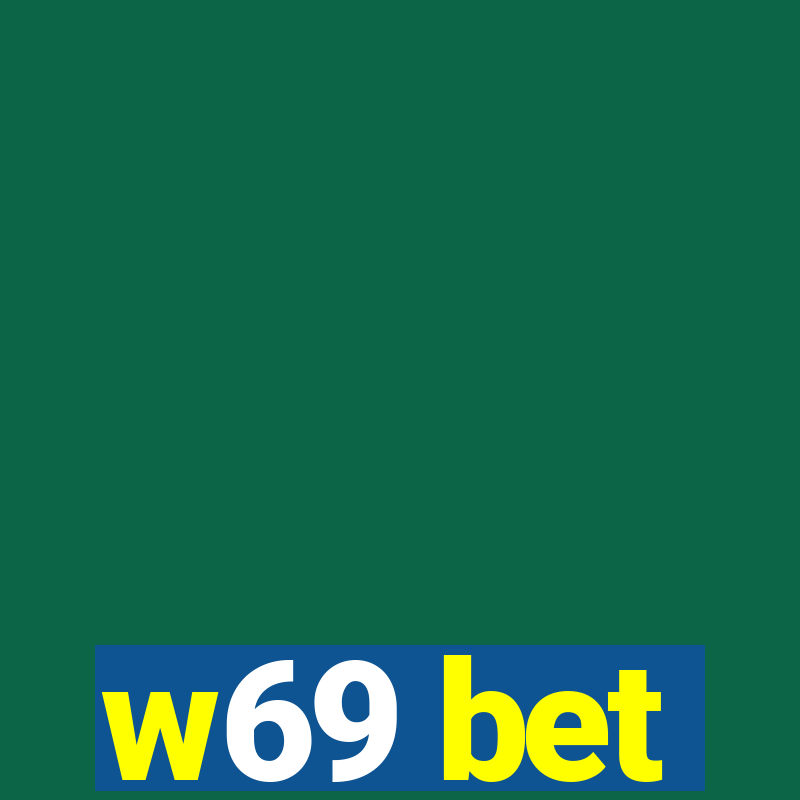 w69 bet