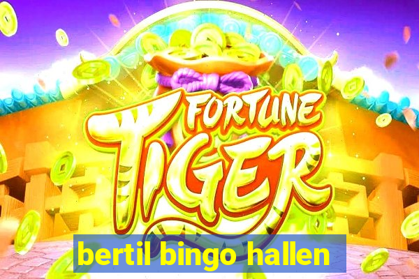 bertil bingo hallen