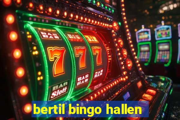 bertil bingo hallen