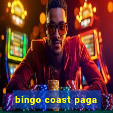 bingo coast paga