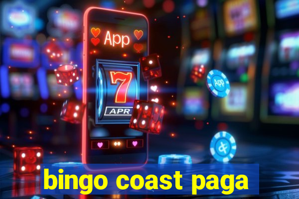 bingo coast paga