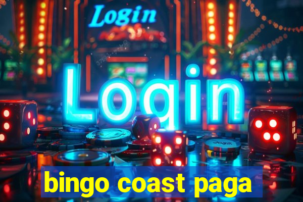 bingo coast paga