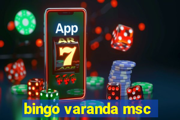 bingo varanda msc