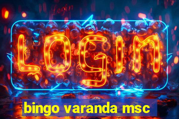 bingo varanda msc