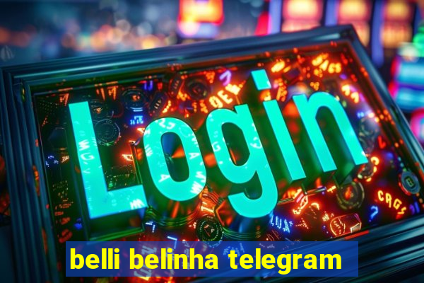 belli belinha telegram