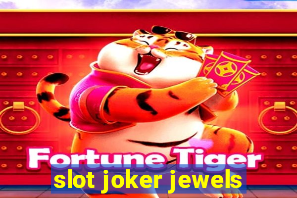 slot joker jewels