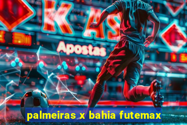 palmeiras x bahia futemax