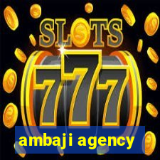 ambaji agency