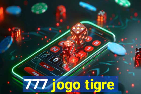 777 jogo tigre