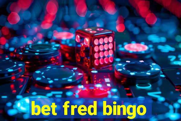 bet fred bingo