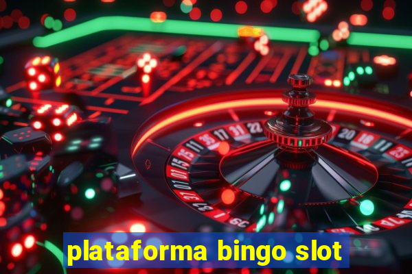 plataforma bingo slot