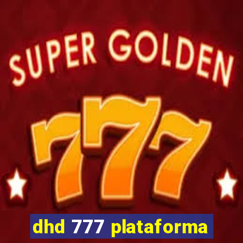 dhd 777 plataforma