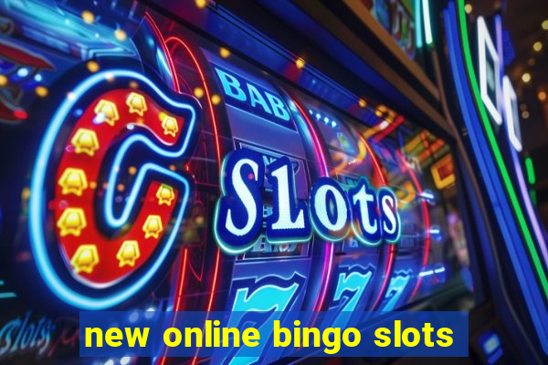 new online bingo slots