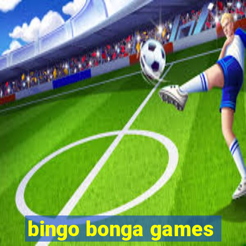 bingo bonga games