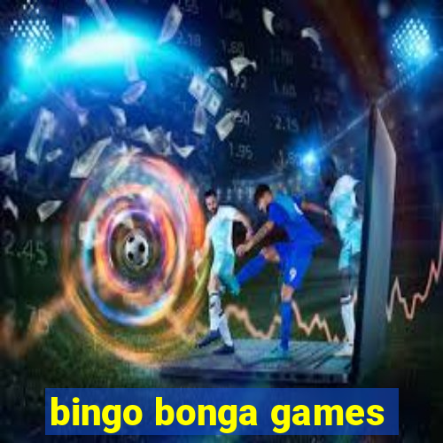 bingo bonga games