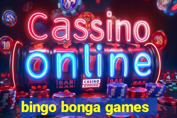 bingo bonga games