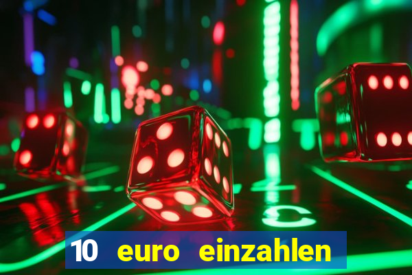 10 euro einzahlen mit 50 euro spielen casino