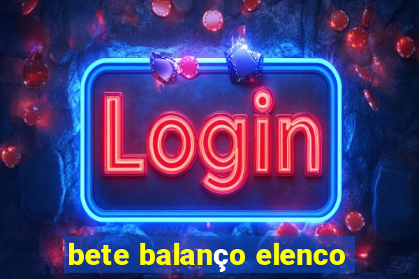 bete balanço elenco