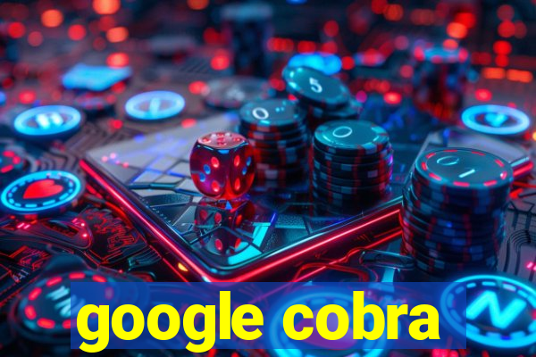 google cobra