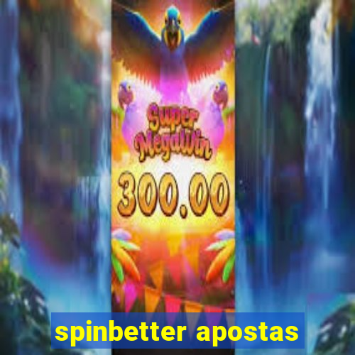 spinbetter apostas