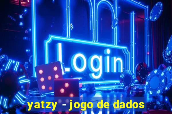 yatzy - jogo de dados