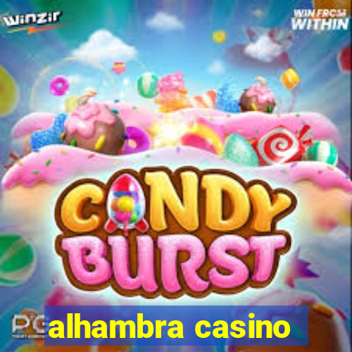 alhambra casino