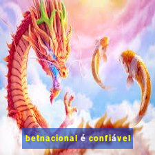 betnacional é confiável