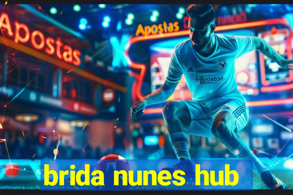 brida nunes hub