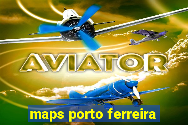 maps porto ferreira