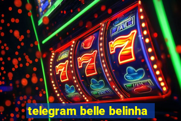 telegram belle belinha